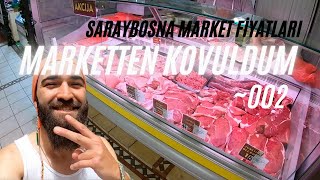 Saraybosna Market Fiyatları. Marketten Kovuldum! 🇧🇦 ~002