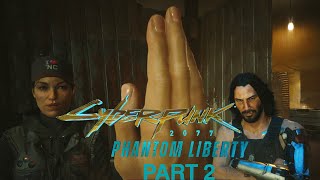 Special Agent V!-Cyberpunk 2077:Phantom Liberty-Gameplay Walkthrough Part 2