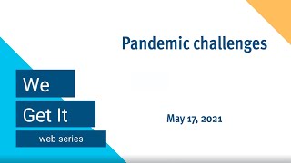 We Get It: Pandemic challenges