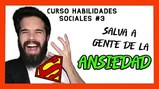 Aprende a CONTROLAR la ANSIEDAD (comprobado!!!)✅ | Curso de habilidades sociales #3