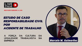 Estudo de caso: responsabilidade civil por acidente de trabalho e a cultura da legalidade.