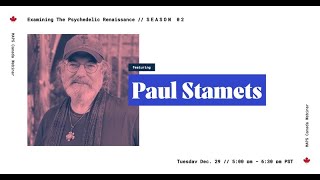 Examining the Psychedelic Renaissance Season 2 (Episode 15: Paul Stamets) | MAPS Canada Webinar