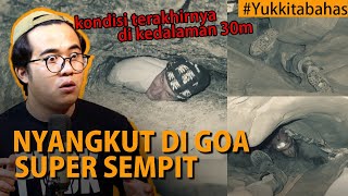 NYANGKUT DI GOA SUPER SEMPIT DI KEDALAMAN 30 METER DI BAWAH TANAH #yukkitabahas