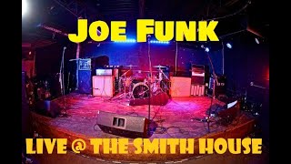 Joe Funk - "She Runs" Live @ The Smith House