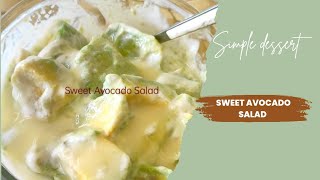 Cara Mengolah Buah Alpukat/Sweet Avocado Salad