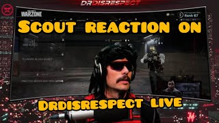 SCOUT REACTION ON DR DISRSPECT LIVE | SCOUT PLAYING WITH DR DIARSPECT COLLABORATION |