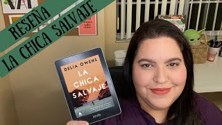 RESEÑA/LA CHICA SALVAJE DE DELIA OWENS/ RECOMENDACIÓN/ ValMP