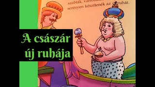 A  CSÁSZÁR ÚJ RUHÁJA | Varázslatos mesék