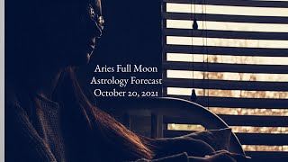 Full Moon in Aries, October 20, 2021