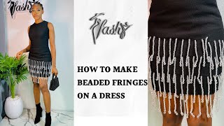 How To Make Beaded Fringes On a Dress. |  Easy Beading Techniques For Beginners