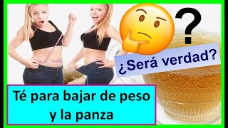 Té para bajar de peso y la panza