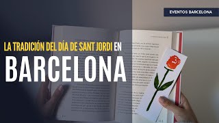 La tradición del Día de Sant Jordi en Barcelona | Eventos Barcelona