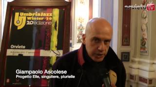 Giampaolo Ascolese presenta il suo progetto per Umbria Jazz Winter #20