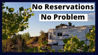 No Reservations, No Problem: Try dispersed camping (Boondocking)!