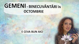 GEMENI: Binecuvântări în OCTOMBRIE Tarot - Zodii de AER - Horoscop