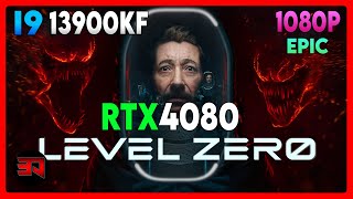 RTX 4080 - I9 13900KF - LEVEL ZERO: EXTRACTION - EPIC - 1080P