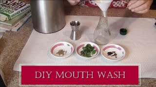 Make your own Mouth WASH / breath freshener / antibacterial