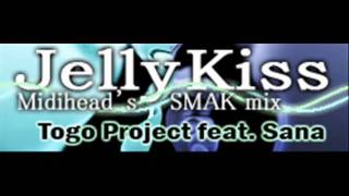 Togo Project feat Sana - Jelly Kiss (Midihead's SMAK mix) [HQ]