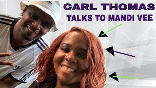 Carl Thomas Talks to Mandi Vee