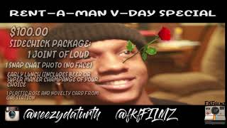 Neezy V-Day Rent-a-boyfriend special shot & edited by: FKFfilmz