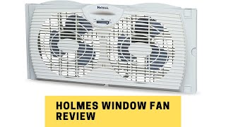 Holmes Window Fan Review with Twin 6 Inch Reversible Airflow Blades, White