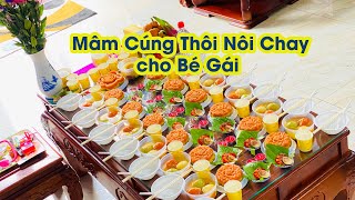 [VIDEO] Mâm Cúng Thôi Nôi Chay cho Bé Gái đầy đủ và đẹp nhất! | Đồ Cúng Tâm Linh (VIDEO 4K)