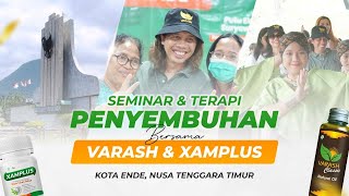 SEMINAR & TERAPI PENYEMBUHAN BERSAMA VARASH DAN XAMPLUS KOTA ENDE || TOUR NUSA TENGGARA TIMUR