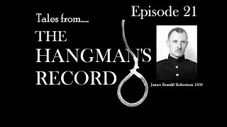 Tales from The Hangman’s Record. Episode Twenty One. James Robertson - 16th December 1950 Barlinnie