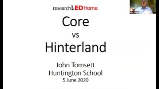 researchED Home 2020 John Tomsett: Core or Hinterland? Who owns the enacted curriculum?