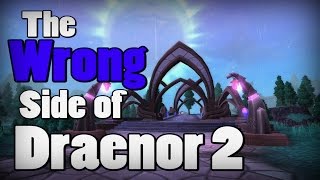 The Wrong Side of Draenor 2 (WoW Machinima)