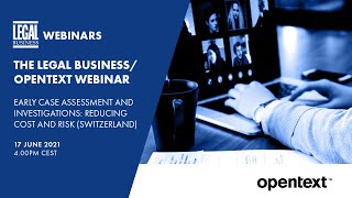 Legal Business Webinars: Early case assessment and investigations – Switzerland