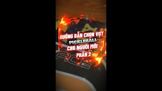 Hướng Dẫn Chọn Vợt Pickleball Cho Người Mới P2 #pickleball