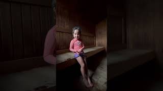 Baby girl likes the sauna