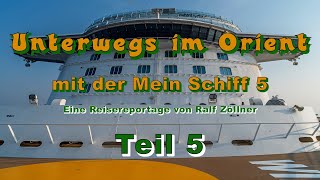 Unterwegs im Orient mit der Mein Schiff 5 - Teil 5 - Seetag und Ausflug in die Wüstenstadt Al-Ain