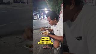 PERUT LAPAR DI TENGAH MALAM MAKAN SIOMAY