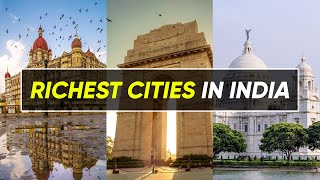 Top 10 Richest Cities in India | Richest Indian Cities by GDP | Compare The City