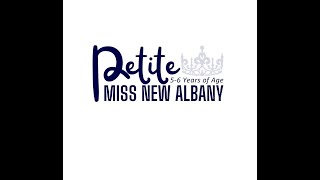 Little Miss New Albany - Petite Miss Division May 7, 2023