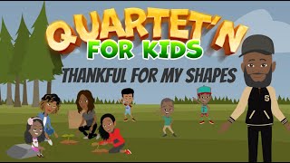 Quartet'n For Kids - Thankful for my Shapes