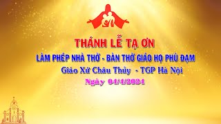 TRUYỀN HÌNH TRỰC TIẾP: THÁNH LỄ TẠ ƠN LÀM PHÉP NHÀ THỜ GIÁO HỌ PHÙ ĐẠM - GIÁO XỨ CHÂU THỦY