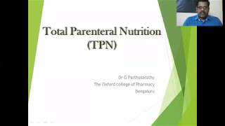 Lecture on Total Parenteral Nutrition (TPN) Part 1