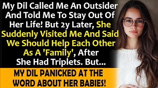 My daughter-in-law excluded me as an outsider, but her tune changed after she gave birth to triplets