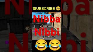 Nibba Nibbi 😂😂  #freefire #viralshort