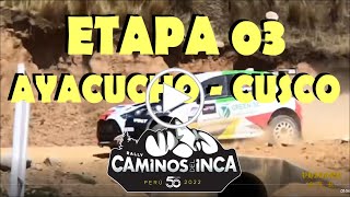 Etapa 3 Caminos del Inca 2022 Rally - Ayacucho - Cusco