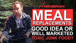 Meal Replacements: Good Idea And Healthy Or Well-Marketed Toxic Junk Food?