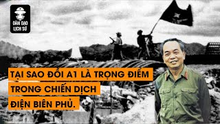 Tập 125: Tại sao đồi A1 là trọng điểm trong chiến dịch Điện Biên Phủ | ĐÀM ĐẠO LỊCH SỬ