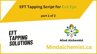 EFT Tapping Script for EVIL Eye -part 1 of 2