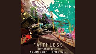 Faithless - Not Going Home (Armin van Buuren Remix)