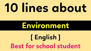 10 lines on Environment in English for students | Short essay on Environment | Environment 10 lines