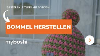 Einen Bommel herstellen | myboshi