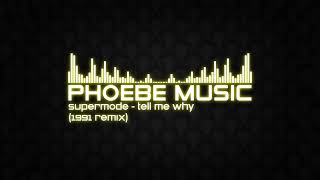 Supermode - Tell Me Why (1991 Remix) | DnB | Phoebe Music